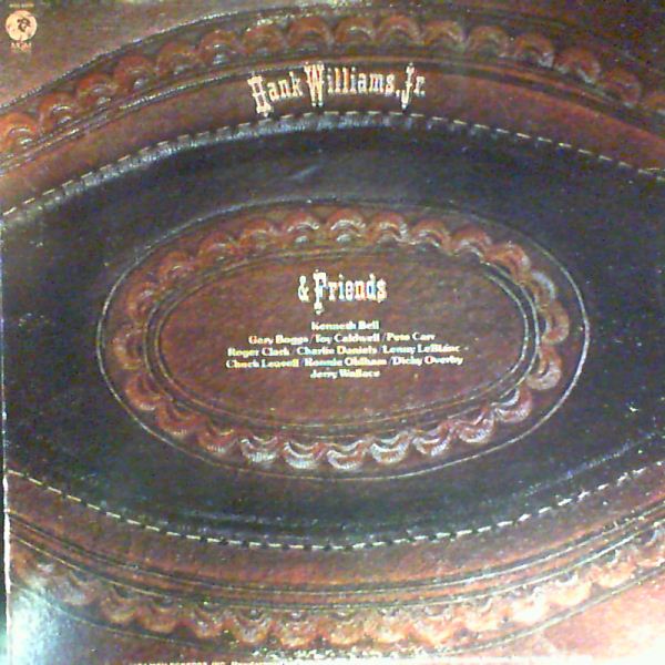 Williams Hank, Jr. — Williams Hank, Jr. And Friends