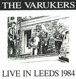 Varukers — Live In Leeds 1984