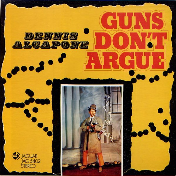 Alcapone Dennis — Guns Don't Argue