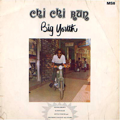 Big youth — Chi Chi Run