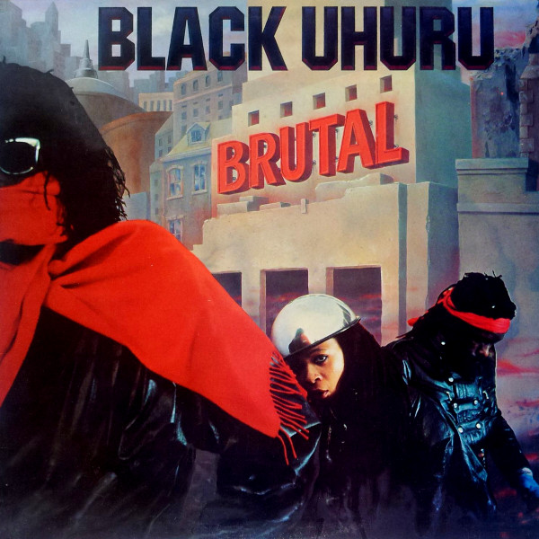 Black Uhuru — Brutal