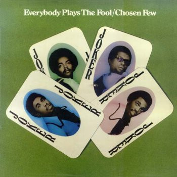 Chosen Few — Everybody Plays The Fool