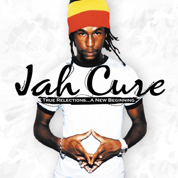 Cure Jah — True Reflections...A New Beginning