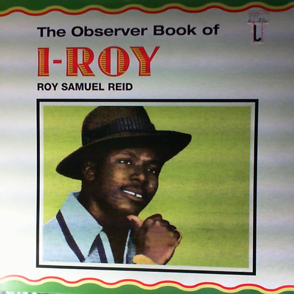 I-Roy (I Roy / Reid Roy Samuel) — Observer Book Of I-Roy
