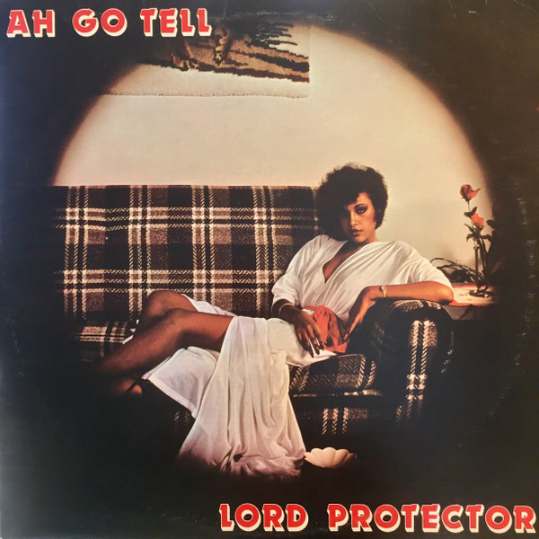 Lord Protector — Ah Go Tell / Terrorism
