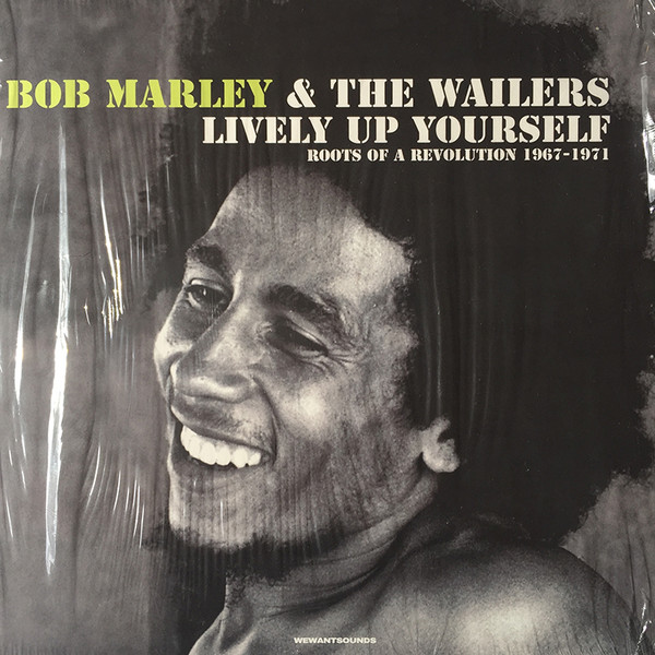 Marley Bob & The Wailers — Lively Up Yourself (Roots Of A Revolution 1967-1971)