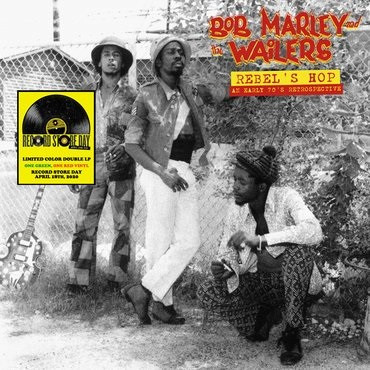 Marley Bob & The Wailers — Rebel's Hop (An Early 70's Retrospective)