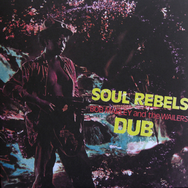 Marley Bob & The Wailers — Soul Rebels Dub