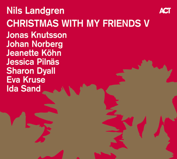 Nils Landgren — Christmas With My Friends V
