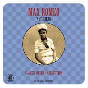 Romeo Max — Wet Dream - Classic Reggae Collection