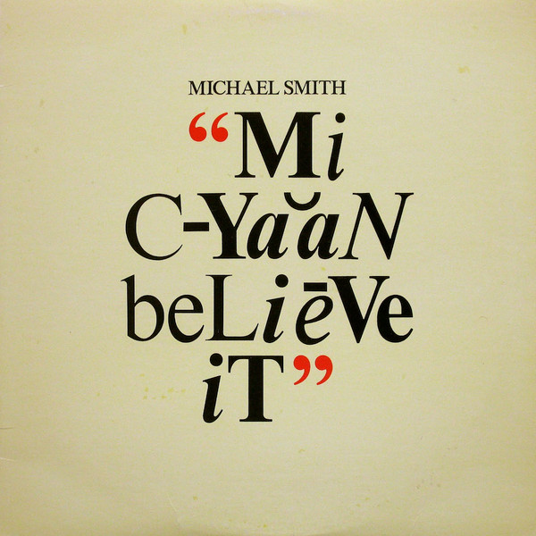 Smith Michael — Mi cyaan believe it