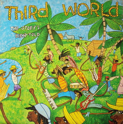 Third World — Story's Been Told