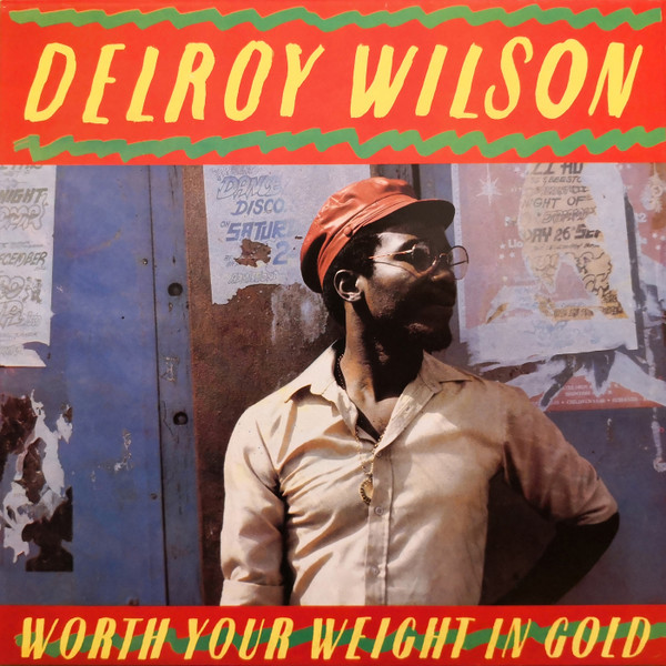 Wilson Delroy — Worth Your Weight In Gold