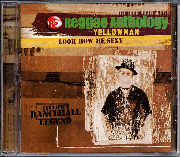 Yellowman — Look How Me Sexy (Reggae Anthology)