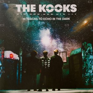 The Kooks — 10 Tracks To Echo In The Dark