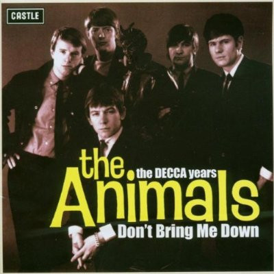Animals — Don't Bring Me Down - The Decca Years