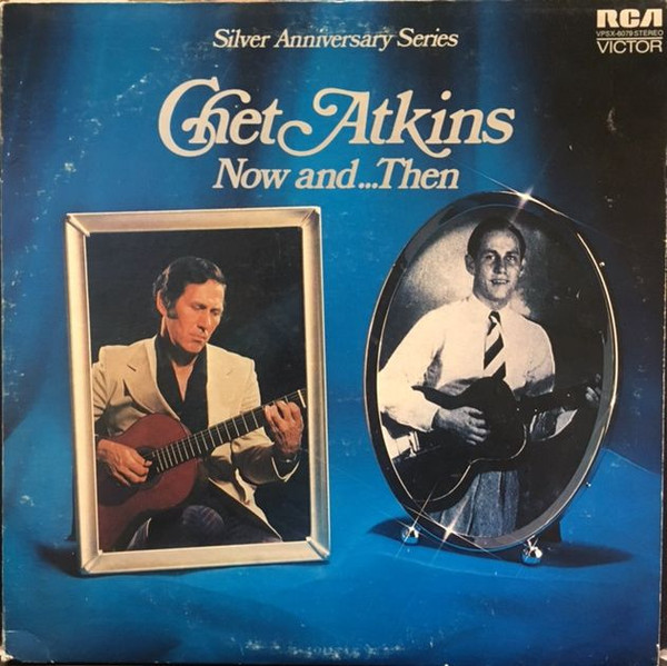 Atkins Chet — Now And...Then