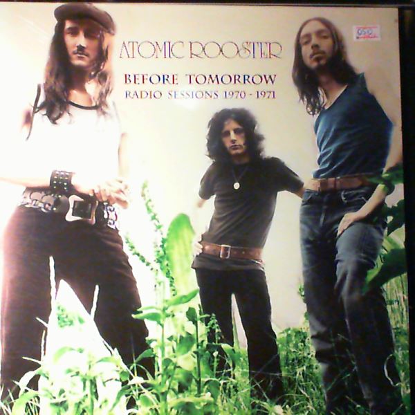 Atomic Rooster — Before Tomorrow - Radio Sessions 1970-1971