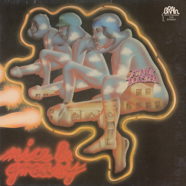 Atomic Rooster — Nice & Greasy