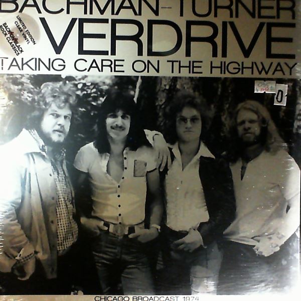 Bachman-Turner Overdrive (Bachman Turner Overdrive / BTO / B.T.O.) — Taking Care On the Highway