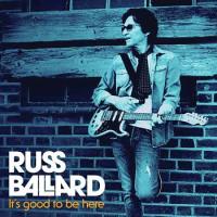 Ballard Russ — It's Good To Be Here