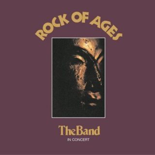 Band — Rock Of Ages: The Band In Concert