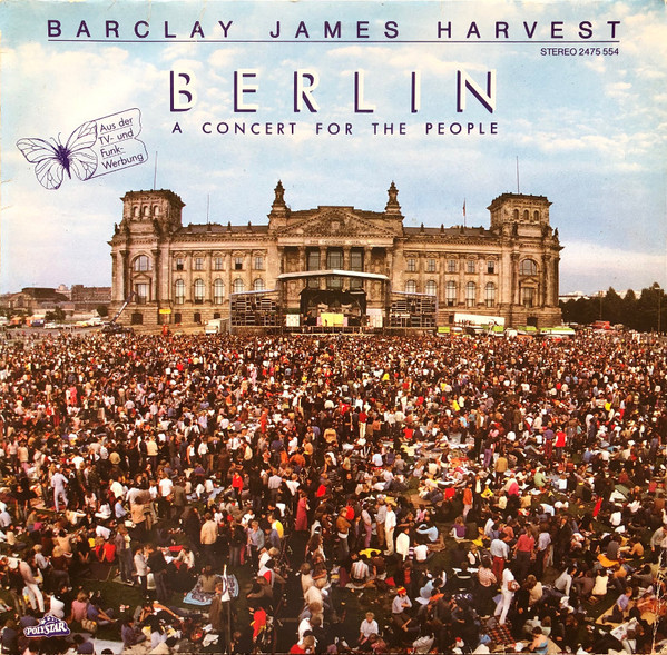 Barclay James Harvest — Berlin (A Concert For The People)