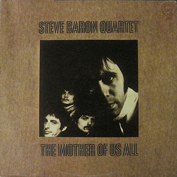 Baron Steve Quartet — Mother of us all