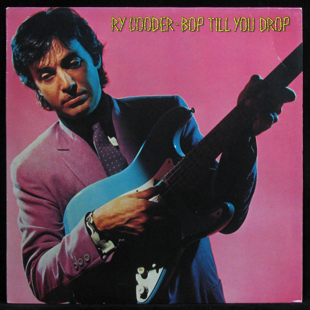 Cooder Ry — Bop Till You Drop