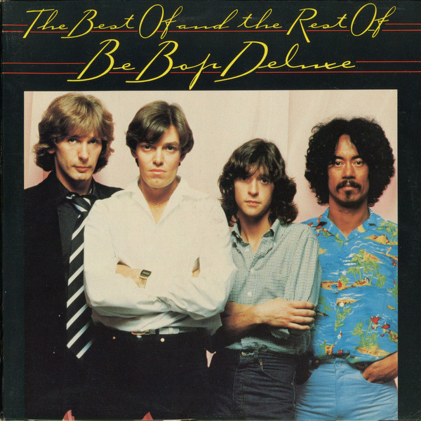 Be Bop Deluxe (Be+Bop Deluxe / Be-Bop Deluxe / BeBop Deluxe) — Best Of And The Rest Of Be Bop Deluxe