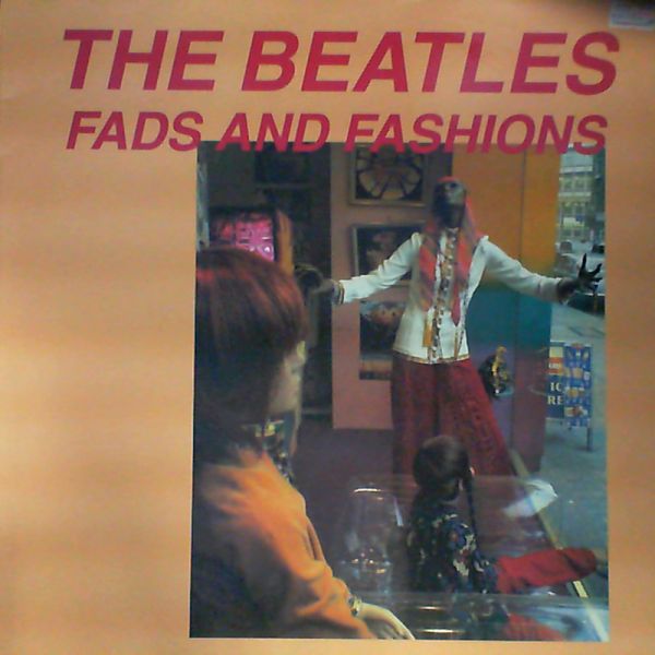 Beatles — Fads And Fashions