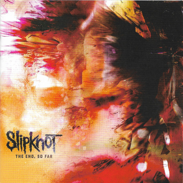 Slipknot — The End, So Far...