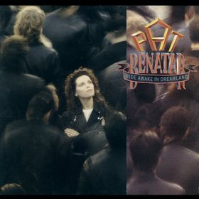 Benatar Pat — Wide Awake In Dreamland