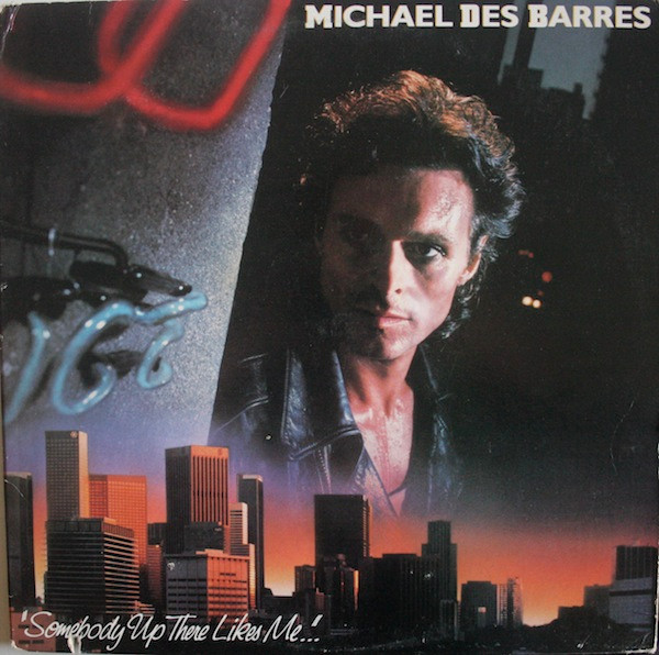 Des Barres Michael — Somebody Up There Likes Me