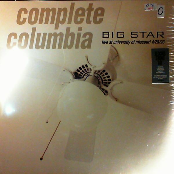 Big Star — Complete Columbia...Live At Missouri University 4/25/93