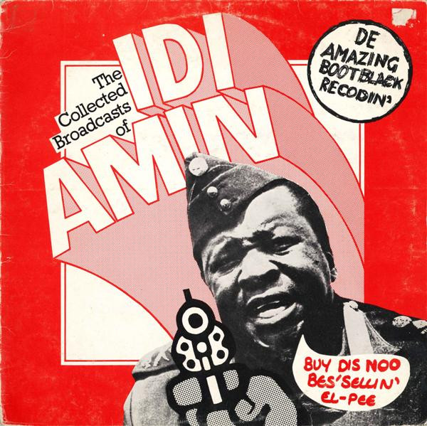Bird John — Collected Broadcasts Of Idi Amin