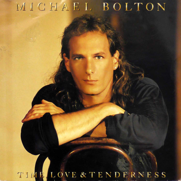 Bolton Michael — Time, Love And Tenderness