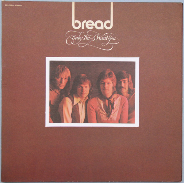 Bread — Baby I'm-A Want You