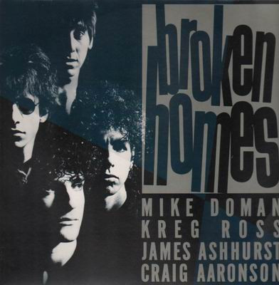 Broken Homes (Ashhurst Jimmy - Buckcherry, Izzy Stradlin And The Ju Ju Hounds, Ross Craig - longtime associate of Kravitz Lenny) — Same