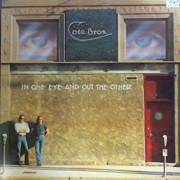 Cate Bros. — In One Eye And Out The Other