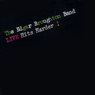 Edgar Broughton Band — Live Hits Harder!