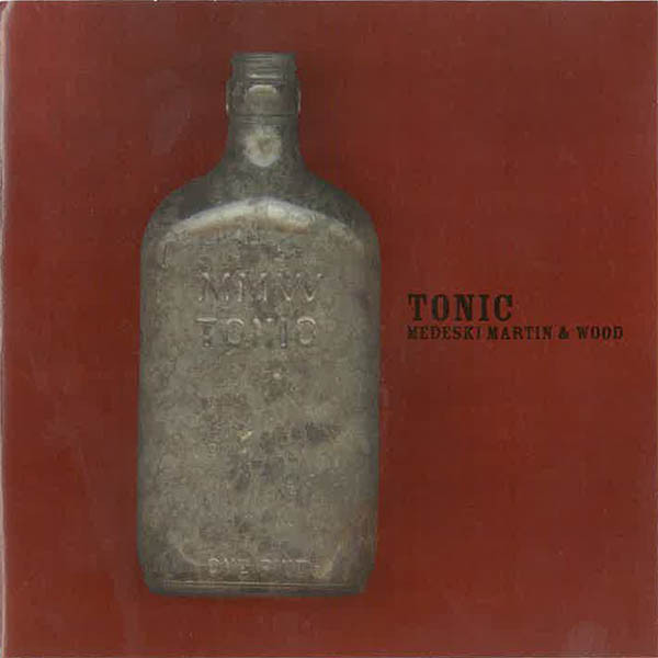 Medeski Martin & Wood — Tonic