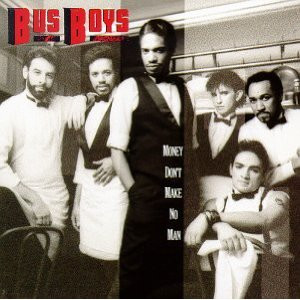 Bus boys — Money don't make no man