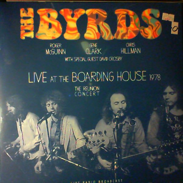 Byrds — Best Of Live At The Boarding House 1978 (Live Radio Broadcast)