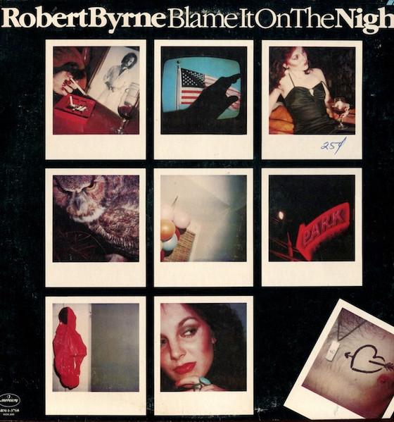 Byrne Robert — Blame It On The Night