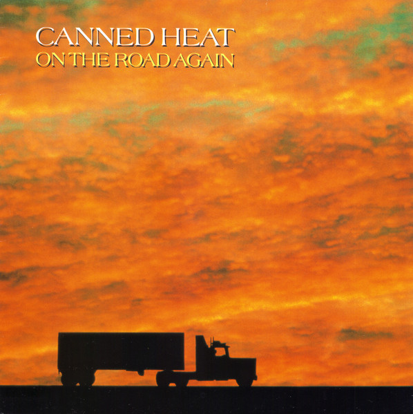 Canned Heat — On The Road Again