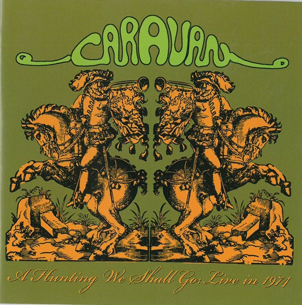 Caravan — A hunting we shall go: live in 1974