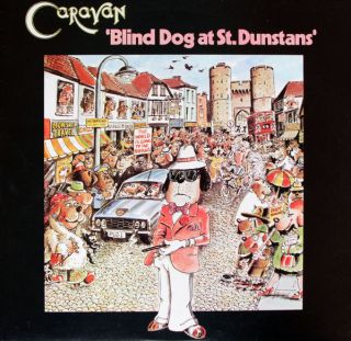 Caravan — Blind Dog At St. Dunstans