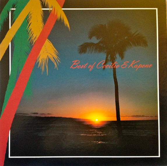 Cecilio & Kapono — Best Of Cecilio & Kapono