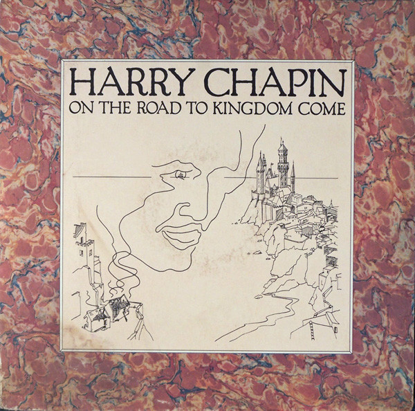 Chapin Harry — On The Road To Kingdom Come